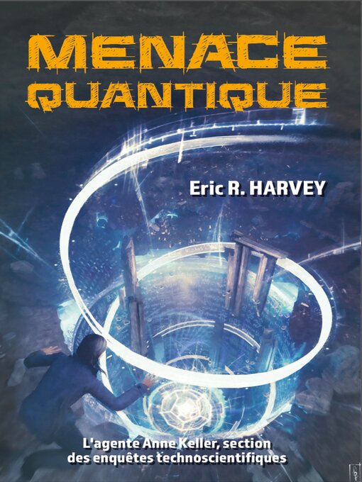 Title details for Menace quantique by Eric R. Harvey - Wait list